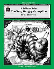 Cover of: A Guide for Using The Very Hungry Caterpillar in the Classroom by BARBARA SHILLING