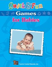 Cover of: Quick and fun games for babies