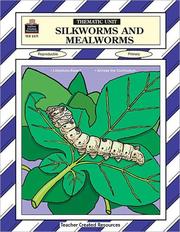 Cover of: Silkworms and Mealworms Thematic Unit