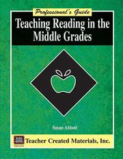Teaching reading in the middle grades by SUSAN ABBOTT, Cherry Sparks