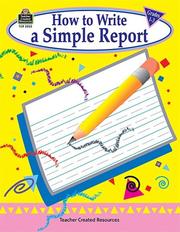 Cover of: How to Write a Simple Report, Grades 1-3