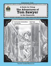 Cover of: A Guide for Using The Adventures of Tom Sawyer in the Classroom (Literature Unit)