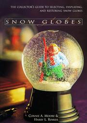 Cover of: Snow Globes by Connie A. Moore, Harry L. Rinker