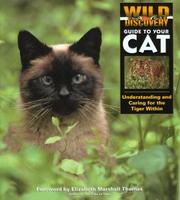 Cover of: Wild Discovery Guide to Your Cat by Elizabeth Marshall Thomas