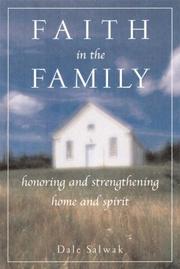 Cover of: Faith in the Family: Honoring and Strengthening Home and Spirit