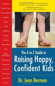 Cover of: The A to Z Guide to Raising Happy, Confident Kids