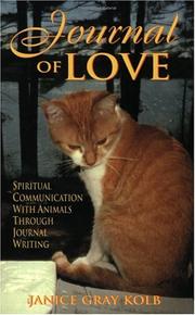 Cover of: Journal of Love: Spiritual Communication With Animals Through Journal Writing