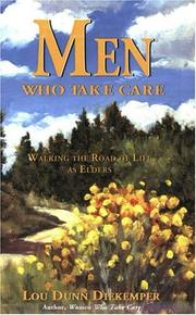 Cover of: Men Who Take Care: Walking the Road of Life As Elders