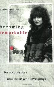 Cover of: Becoming remarkable: for songwriters and those who love songs