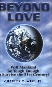 Cover of: Beyond love: will mankind be tough enough to survive the 21st century?