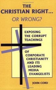 Cover of: The Christian Right . . . or Wrong? by John Cord