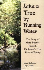 Like a tree by running water by Mary Katherine Doyle