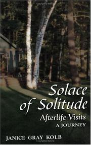 Cover of: Solace of Solitude: Afterlife Visits: A Journey