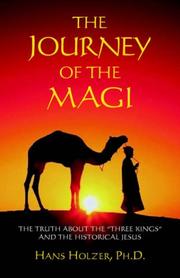 Cover of: The journey of the Magi: the truth about the "three Kings" and the historical Jesus