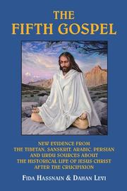 Cover of: The Fifth Gospel: New Evidence from the Tibetan, Sanskrit, Arabic, Persian and Urdu Sources About the Historical Life of Jesus Christ After the Crucifixion
