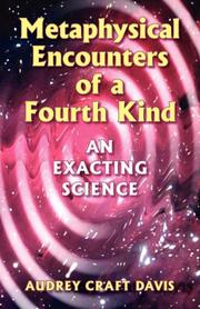 Cover of: Metaphysical Encounters of a Fourth Kind: An Exacting Science