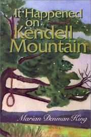 Cover of: It happened on Kendell Mountain | Marian Denman King