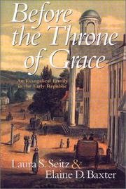 Cover of: Before the Throne of Grace: An Evangelical Family in the Early Republic