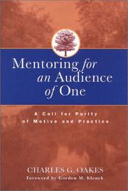 Cover of: Mentoring for an Audience of One : A Call for Purity of Motive and Practice