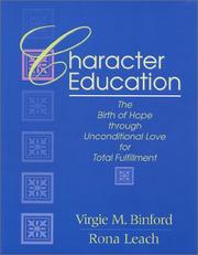 Cover of: Character Education: The Birth of Hope through Unconditional Love for Total Fulfillment