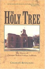Cover of: The Holy Tree: The History of Christian Medical College, Ludhiana