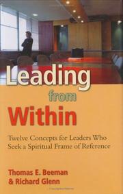 Cover of: Leading from Within: Twelve Concepts for Leaders Who Seek a Spiritual Frame of Reference