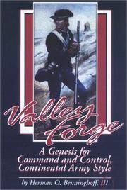 Cover of: Valley Forge, a genesis for command and control, Continental Army style