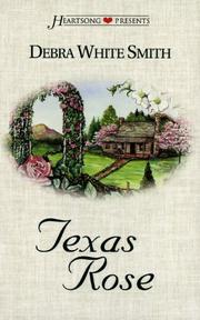 Cover of: Texas rose | Debra White Smith