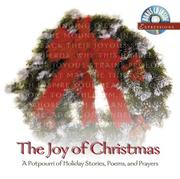 Cover of: Joy of Christmas: A Potpourri of Holiday Stories, Poems and Prayers