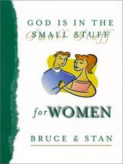 Cover of: God is in the small stuff for women | Bruce Bickel