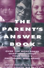 Cover of: The Parent's Answer Book: Over 101 Most-Asked Questions About Your Child's Well-Being