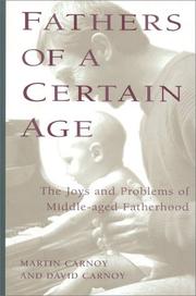 Cover of: Fathers of a certain age: the joys and problems of middle-aged fatherhood