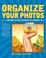 Cover of: Organize your photos with Adobe Photoshop Elements 3