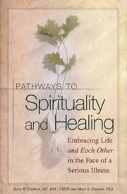 Cover of: Pathways To Spirituality and Healing: Embracing Life and Each Other in the Face of a Serious Illness