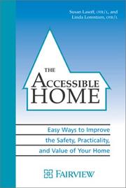 Cover of: The Accessible Home: Easy Ways to Improve the Safety, Practicality, and Value of Your Home