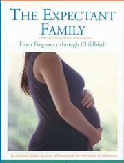 Cover of: The Expectant Family: From Pregnancy through Childbirth