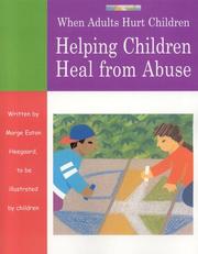 Cover of: When Adults Hurt Children: Helping Children Heal from Abuse