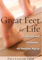 Cover of: Great Feet for Life: Footcare and Footwear for Healthy Aging