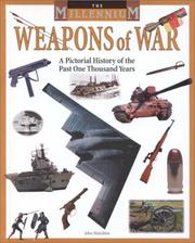 Cover of: Weapons of War: A Pictorial History of the Past One Thousand Years (Millennium)