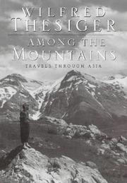 Cover of: Among the Mountains Travels In Asia by Wilfred Thesiger