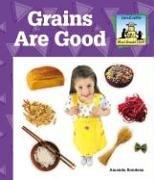 Cover of: Grains are good by Amanda Rondeau