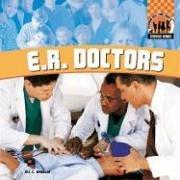 Cover of: E.R. Doctors (Everyday Heroes (Edina, Minn.).) by 