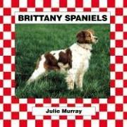 Cover of: Brittany Spaniel (Murray, Julie, Dogs. Set V.)