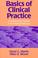 Cover of: Basics of Clinical Pratice