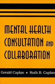 Cover of: Mental Health Consultation and Collaboration by Gerald Caplan