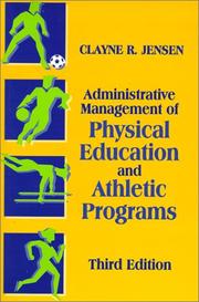 Cover of: Administrative Management of Physical Education and Athletic Programs | Jensen, Clayne R.
