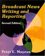 Cover of: Broadcast News Writing and Reporting