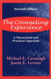 The counseling experience by Michael E. Cavanagh, Cavanagh-Levitov, Justin E. Levitov