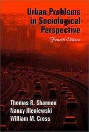 Urban problems in sociological perspective by Thomas R. Shannon, Nancy Kleniewski, William M. Cross