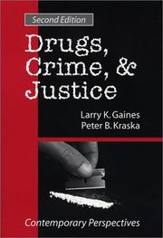 Cover of: Drugs, crime & justice by [edited by] Larry K. Gaines, Peter B. Kraska.